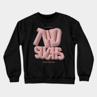 Two of Sucks Crewneck Sweatshirt